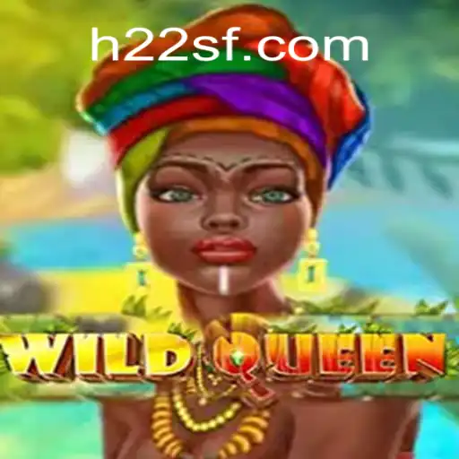 Explorando as Aventuras no Jogo WildQueen com a Estratégia h22